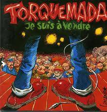 Torquemada : Je Suis à Vendre